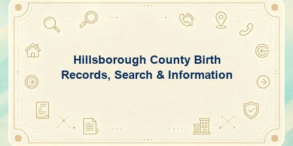Hillsborough County Birth Records, Search & Information