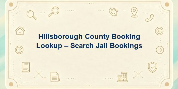 Hillsborough County Booking Lookup – Search Jail Bookings