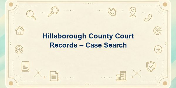 Hillsborough County Court Records – Case Search