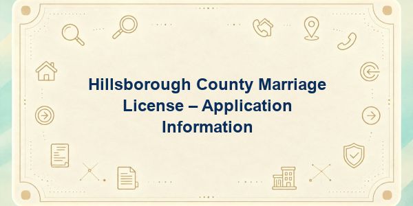 Hillsborough County Marriage License – Application Information