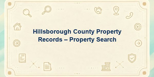 Hillsborough County Property Records – Property Search