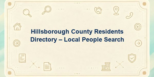 Hillsborough County Residents Directory – Local People Search