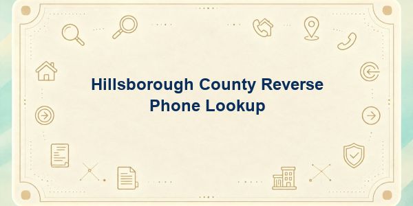 Hillsborough County Reverse Phone Lookup