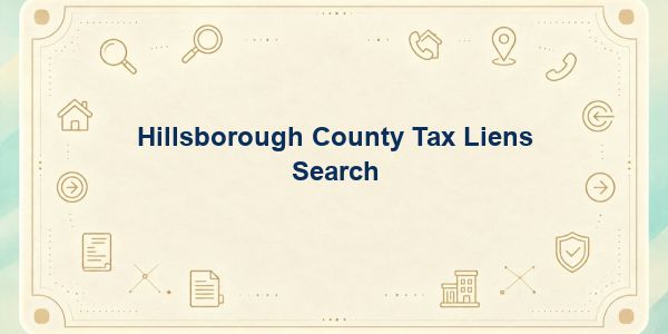 Hillsborough County Tax Liens Search